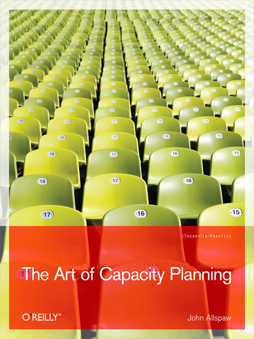 Title details for The Art of Capacity Planning by John Allspaw - Available